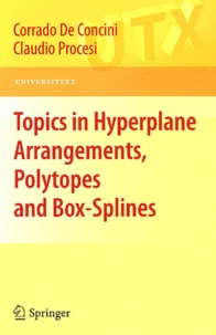 Corrado De Concini et Claudio Procesi - Topics in Hyperplane Arrangements, Polytopes and Box-Splines.