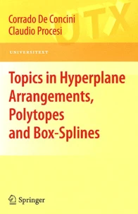 Topics in Hyperplane Arrangements, Polytopes and Box-Splines