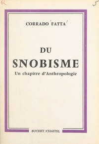 Corrado Fatta - Du snobisme - Un chapitre d'Anthropologie.