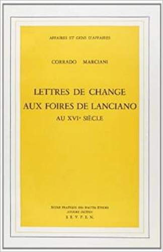 Corrado Marciani - Lettres de change aux foires de Lanciano au 16e siècle.