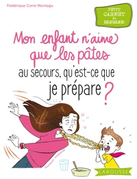 Mon enfant n'aime que les pâtes