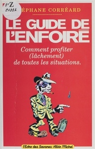  Corréard - Le guide de l'enfoiré.