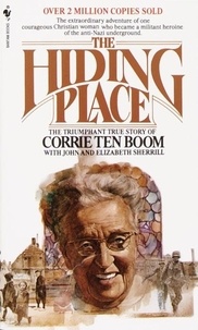 Corrie Ten Boom - The Hiding Place.