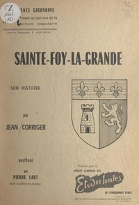 Sainte-Foy-la-Grande, 700 ans de souvenirs