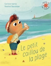 Corrinne Averiss - Le petit caillou de la plage.