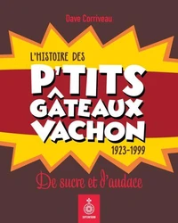 L'histoire des p'tits gâteaux vachon 1923-1999