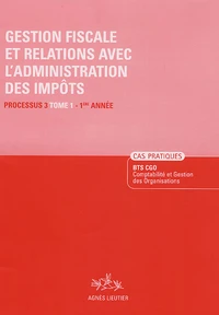Gestion fiscale et relations avec l'administration des impôts Processus 3, 1e Année