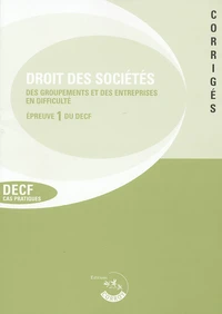 Droit des sociétés, des autres groupements et de l'entreprise en difficulté Epreuve 1 du DECF Cas Pratiques