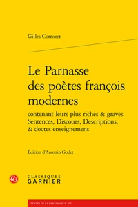 Le Parnasse des poètes françois modernes contenant leurs plus riches & graves sentences, discours, descriptions, & doctes enseignemens