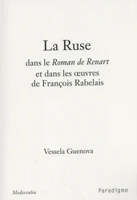 La ruse dans le Roman de Renart et dans les oeuvres de François Rabelais