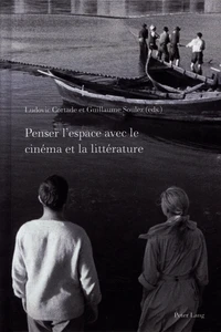 Penser l'espace avec le cinéma et la littérature