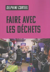 Faire avec les déchets