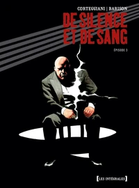 De Silence et de sang - l'intégrale Tome 3
