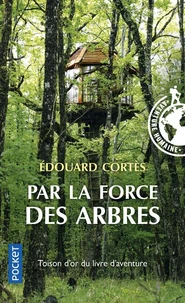 Par la force des arbres