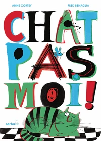 Chat pas moi !