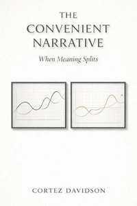 The Convenient Narrative: When Meaning Splits