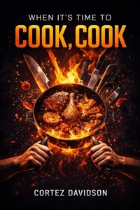 When Its Time To Cook, Cook