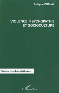 Violence, psychopatie et socioculture