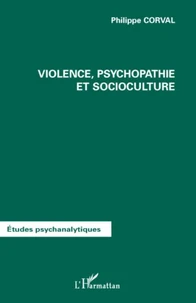 Violence, psychopatie et socioculture