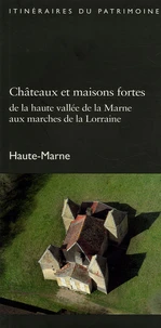 Châteaux et maisons fortes