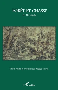 Forêt et chasse Xe-XXe siècle