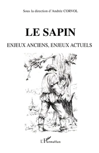 Le Sapin. Enjeux Anciens, Enjeux Actuels