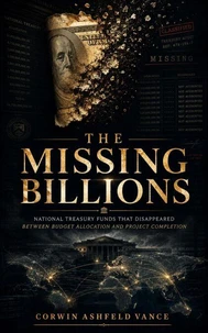 The Missing Billions: National Treasury Funds That Disappeared Between Budget Allocation and Project Completion