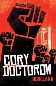 Cory Doctorow - Homeland - Sequel di Little Brother.