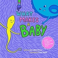 Cory Silverberg - What Makes a Baby.