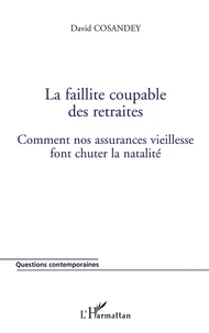 La faillite coupable des retraites