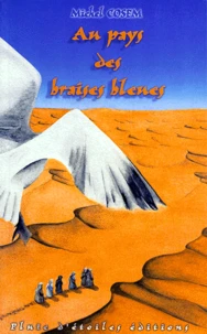 Au pays des braises bleues