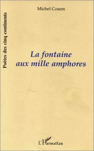 La fontaine aux mille amphores