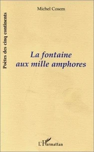 La fontaine aux mille amphores