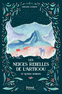 Les Neiges rebelles  de l'Artigou