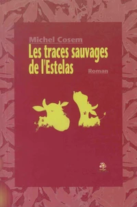 Les traces sauvages de l'Estelas
