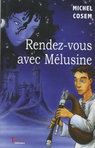 Rendez-vous avec Mélusine