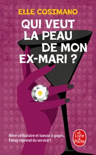 Qui veut la peau de mon ex-mari ?