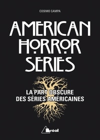 Cosimo Campa - American Horror Series - La part obscure des séries américaines.