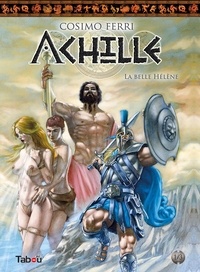 Cosimo Ferri - Achille Tome 1 : La belle Hélène.