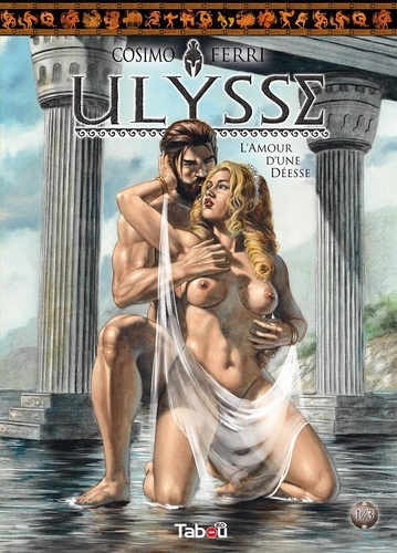 Ulysse Tome 1 L'amour d'une déesse
