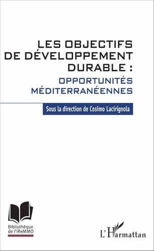 Cosimo Lacirignola - Les objectifs de développement durable : opportunités méditerranéennes.