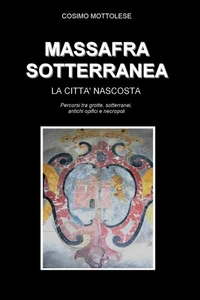 Massafra sotterranea - La Città nascosta