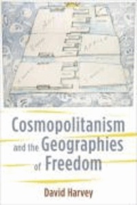 Cosmopolitanism and the Geography of Freedom.