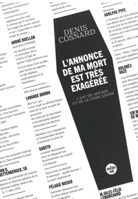 L'annonce de ma mort est très exagérée - L'art de mourir et de le faire savoir