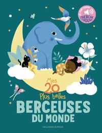 Mes 20 plus belles berceuses du monde