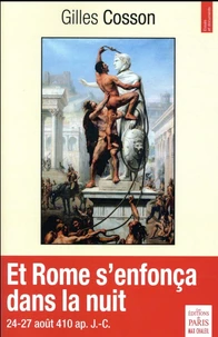 Et Rome s'enfonça dans la nuit (août 409 / août 410)