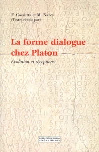 La forme dialogue chez Platon.