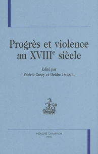 Progrès et violence au XVIIIe siècle