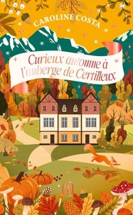 Curieux automne à l'auberge de Certilleux