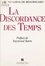 La Discordance des temps